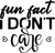 Fun Fact I Don't Care (2) Poster Canvas Movie Film Print A0 A1 A2 A3 A4 A5 A6 Ar