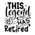 F0185 - 15 This legend has retired-01 (2) Poster Canvas Movie Film Print A0 A1 A