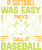 If softball was easy they'd call it baseball Poster Canvas Movie Film Print A0 A