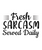 Fresh Sarcasm Served Daily-01 Poster Canvas Movie Film Print A0 A1 A2 A3 A4 A5 A