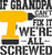 005SC If Grandpa cant fix it Funny Poster Design Canvas Motivation Print A0 A1 A