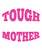 Tough As A Mother-01 Poster Canvas Movie Film Print A0 A1 A2 A3 A4 A5 A6 Art Wal