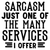 Sarcasm Just One of the Many services i offer-01 (4) Poster Canvas Movie Film Pr