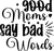 Good Moms Say Bad Words Poster Canvas Movie Film Print A0 A1 A2 A3 A4 A5 A6 Art
