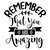 Remember That You Are Amazing-01 Poster Canvas Movie Film Print A0 A1 A2 A3 A4 A