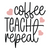 Coffee teach repeat-01 (3) Poster Canvas Movie Film Print A0 A1 A2 A3 A4 A5 A6 A