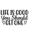 Life is Good You Should Get One-01 Poster Canvas Movie Film Print A0 A1 A2 A3 A4