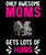 Only awesome moms gets lots of hugs-01 Poster Canvas Movie Film Print A0 A1 A2 A