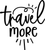 travel more Poster Canvas Movie Film Print A0 A1 A2 A3 A4 A5 A6 Art Wall Decorat