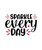 Sparkle Every Day-01 (3) Poster Canvas Movie Film Print A0 A1 A2 A3 A4 A5 A6 Art