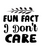 Fun Fact I Don't Care-01 (5) Poster Canvas Movie Film Print A0 A1 A2 A3 A4 A5 A6