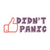 50_I Didn't Panic. Motivational Quotes. Quarantine Poster Canvas Movie Film Prin