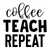 Coffee Teach Repeat 2-01 Poster Canvas Movie Film Print A0 A1 A2 A3 A4 A5 A6 Ar