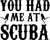 You had me at scuba (2) Poster Canvas Movie Film Print A0 A1 A2 A3 A4 A5 A6 Art
