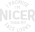 Nicer than my face looks white Poster Canvas Movie Film Print A0 A1 A2 A3 A4 A5