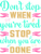 Don't stop when Poster Canvas Movie Film Print A0 A1 A2 A3 A4 A5 A6 Art Wall Dec
