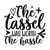 THE TASSEL WAS WORTH THE HASSLE-01 Poster Canvas Movie Film Print A0 A1 A2 A3 A4