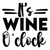 Its Wine Oclock-01 Poster Canvas Movie Film Print A0 A1 A2 A3 A4 A5 A6 Art Wall