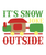 Its snow joke outside-01 Poster Canvas Movie Film Print A0 A1 A2 A3 A4 A5 A6 Art