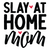 slay at home mom-01 (2) Poster Canvas Movie Film Print A0 A1 A2 A3 A4 A5 A6 Art