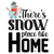 There_s snow place like home-01 Poster Canvas Movie Film Print A0 A1 A2 A3 A4 A5