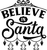 Believe in Santa Poster Canvas Movie Film Print A0 A1 A2 A3 A4 A5 A6 Art Wall De