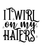 I Twirl On My Haters-01 Poster Canvas Movie Film Print A0 A1 A2 A3 A4 A5 A6 Art