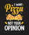 i want pizza not your opinion Poster Canvas Movie Film Print A0 A1 A2 A3 A4 A5 A