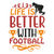 Life Is Better With Football-01 (3) Poster Canvas Movie Film Print A0 A1 A2 A3 A