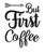 But First Coffee 4-01 Poster Canvas Movie Film Print A0 A1 A2 A3 A4 A5 A6 Art Wa