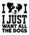 I Just Want All The Dogs-01 Poster Canvas Movie Film Print A0 A1 A2 A3 A4 A5 A6