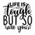 Life is tough but so are you-01 (10) Poster Canvas Movie Film Print A0 A1 A2 A3