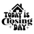 today is closing day-01 Poster Canvas Movie Film Print A0 A1 A2 A3 A4 A5 A6 Art