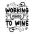 working nine to wine-01 Poster Canvas Movie Film Print A0 A1 A2 A3 A4 A5 A6 Art