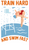 Train Hard and Swim Fast Poster Canvas Movie Film Print A0 A1 A2 A3 A4 A5 A6 Art