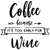 Coffee-Because-It's-Too-Early-For-Wine Poster Canvas Movie Film Print A0 A1 A2 A