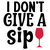 I don't give a sip-01 Poster Canvas Movie Film Print A0 A1 A2 A3 A4 A5 A6 Art Wa