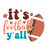 it's football y'all-01 Poster Canvas Movie Film Print A0 A1 A2 A3 A4 A5 A6 Art W