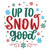 Up to snow good Poster Canvas Movie Film Print A0 A1 A2 A3 A4 A5 A6 Art Wall Dec