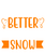 Life is better with snow Poster Canvas Movie Film Print A0 A1 A2 A3 A4 A5 A6 Art