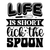 life is short, lick the spoon-01 Poster Canvas Movie Film Print A0 A1 A2 A3 A4 A