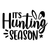 It's Hunting Season-01 Poster Canvas Movie Film Print A0 A1 A2 A3 A4 A5 A6 Art W