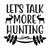 Let's Talk More Hunting-01 Poster Canvas Movie Film Print A0 A1 A2 A3 A4 A5 A6 A