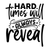 Hard times will always reveal-01 (2) Poster Canvas Movie Film Print A0 A1 A2 A3