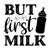 But first milk-01 Poster Canvas Movie Film Print A0 A1 A2 A3 A4 A5 A6 Art Wall D