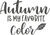 Autumn is my favorite color Poster Canvas Movie Film Print A0 A1 A2 A3 A4 A5 A6