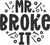 Mr Broke it Poster Canvas Movie Film Print A0 A1 A2 A3 A4 A5 A6 Art Wall Decorat