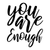 You Are Enough (2) Poster Canvas Movie Film Print A0 A1 A2 A3 A4 A5 A6 Art Wall