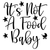 It's Not A Food Baby-01 (2) Poster Canvas Movie Film Print A0 A1 A2 A3 A4 A5 A6