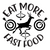 Eat More Fast Food-01 Poster Canvas Movie Film Print A0 A1 A2 A3 A4 A5 A6 Art Wa